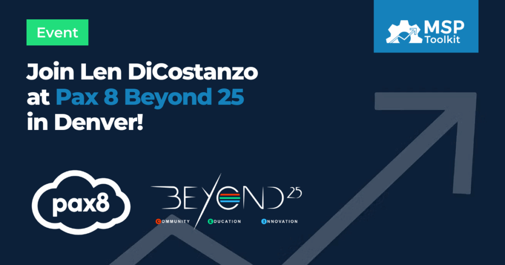 Join Len DiCostanzo at Pax 8 Beyond 25 in Denver