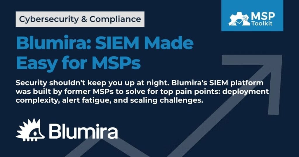 Blumira SIEM Made Easy for MSPs