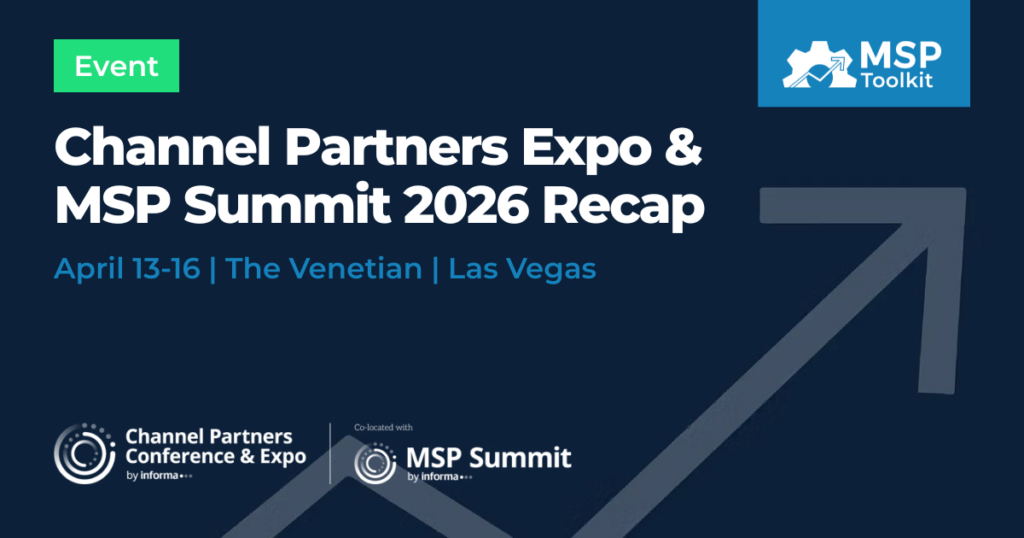 Channel Partners Expo & MSP Summit 2026 Recap